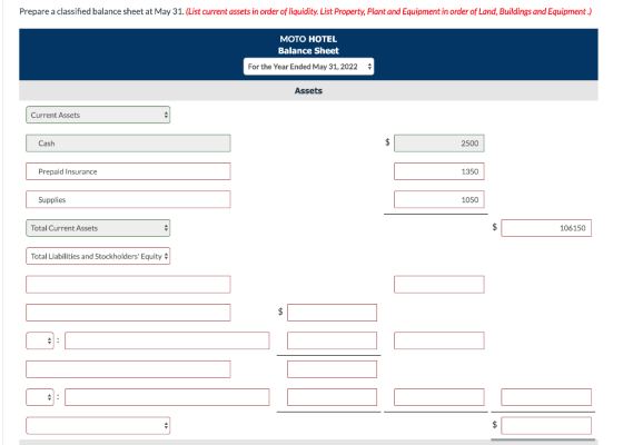 Prepare a classified balance sheet at May 31. (List current assets in order of liquidity. List Property, Plant and Equipment
