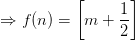 \Rightarrow f(n)=\left [ m+\frac{1}{2} \right ]