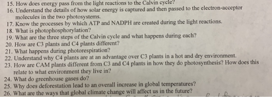 15. How does energy pass from the light reactions to the Calvin cycle? 16. Understand the details of how solar energy is capt