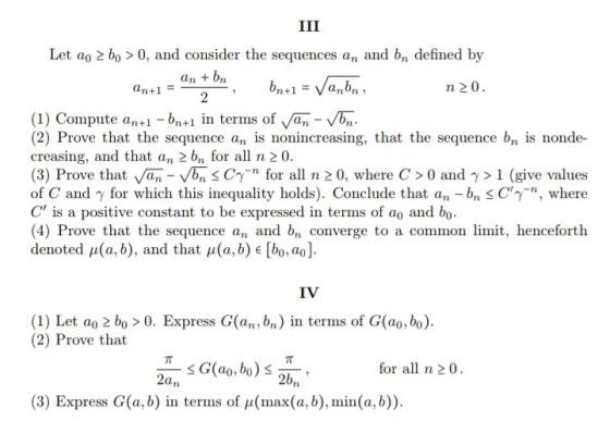 Let ao 2 bo > 0, and consider the sequences an and bn defined by an + bn n20 (1) Compute an+l-bn+1 1n terms of Van-v/bn. (2)