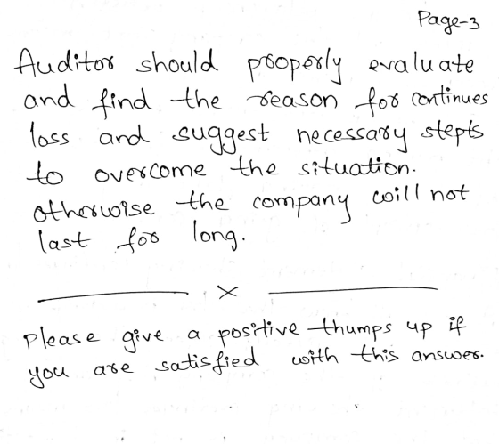 Page-3 Auditor should properly evaluate and find the reason for continues loss and suggest necessary stepts to overcome the s