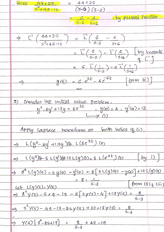 Here 4 4 + 25 s 44+25 +45-12 (3+6) (S-2) = by partial fraction s-2 StG 44+25 & Il G s-2 S2445-12 StG I (9) -164) (bg loncors