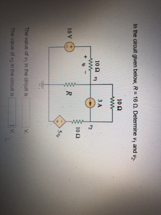 In the circuit given below, R = 16 Q. Determine V1 and v2. 1022 W 10 12 3 A - 3102 10v The value of v, in the circuit is v Th