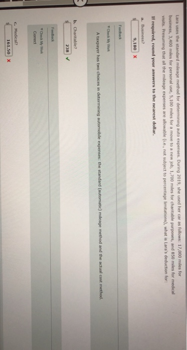 Lara uses the standard mileage method for determining auto expenses. During 2019, she used her car as follows: 17,000 miles f