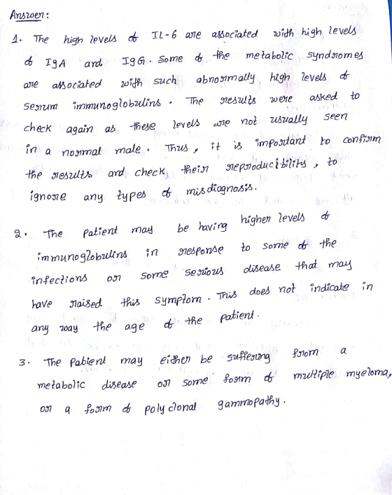Answen: 4. The high levels TL-6 ane osociated uidh high levels d IgA ard. Ig6 some d he metabolic syndmomes ane asociated wid