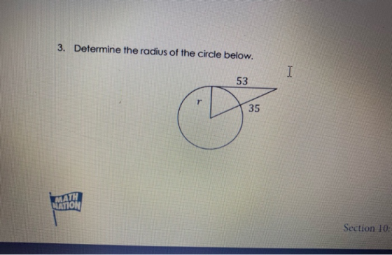 3. Determine the radius of the circle below. I 53 ATION Section 10: