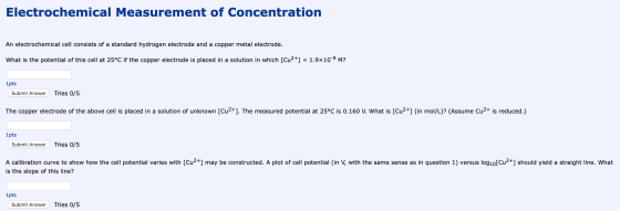 Electrochemical Measurement of Concentration An electrochemical cell consists of a standard hydrogen electrode and a copper m