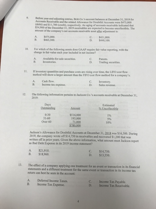 9 Before year-end adjusting entries, Britt Co.s account balances at December 31, 2019 for Accounts Receivable and the relate