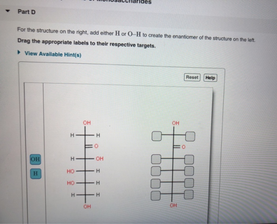 Vaatcilarides Part D For the structure on the right, add either H or 0-H to create the enantiomer of the structure on the lef