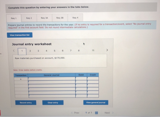Complete this question by entering your answers in the tabs below. Reg 1 Reg 2 Req 3A Reg 3B Reg 4 Prepare journal entries to