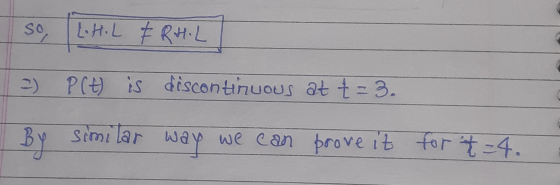 SO LatiL & RH.L 2) Plt) is discontinuous at t - 3. By similar way we can prove it for t=4.