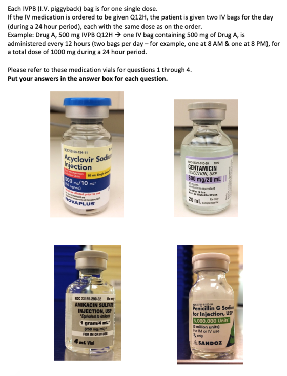 Each IVPB (I.V. piggyback) bag is for one single dose If the IV medication is ordered to be given Q12H, the patient is given