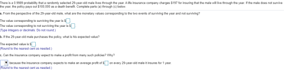 There is a 0.9989 probability that a randomly selected 29-year-old male lives through the year. A life insurance company char
