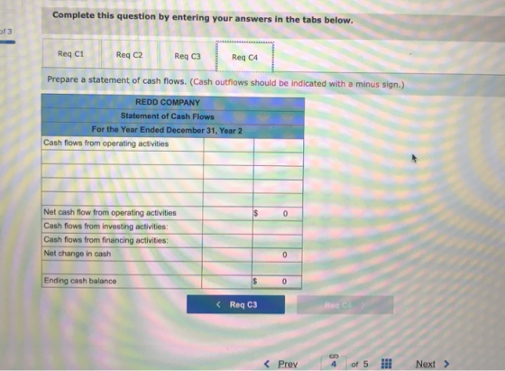 Complete this question by entering your answers in the tabs below. of 3 Req ci Req C2 Reg C3 Req C4 Prepare a statement of ca