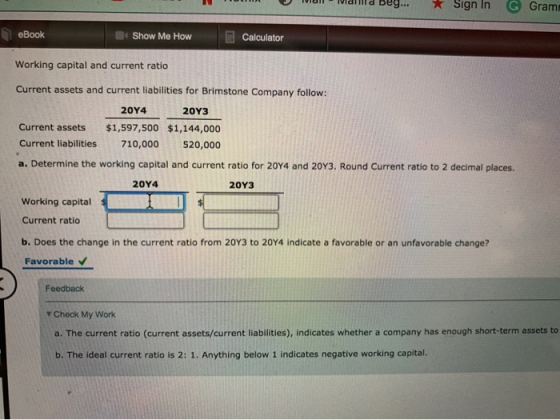 Own Will beg... * Sign In G Gram eBook Show Me How Calculator Working capital and current ratio Current assets and current li