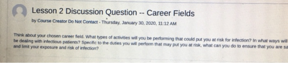 Lesson 2 Discussion Question -- Career Fields by Course Creator Do Not Contact - Thursday, January 30, 2020, 11:12 AM Think a