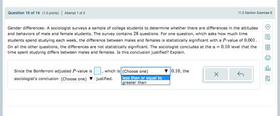 Question 10 of 14 (1.5 points) Attempt 1 of 3 11.5 Section Exercise 9 C Gender differences: A sociologist surveys a sample of