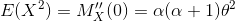 E(X^{2})=M''_{X}(0)=\alpha(\alpha+1)\theta^{2}