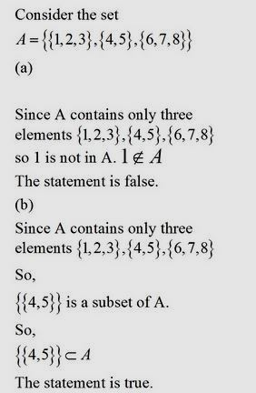 Consider the set A={{1,2,3},{4,5},{6,7,8}} (a) Since A contains only three elements (1,2,3},{4,5},{6,7,8) so 1 is not in A.1€