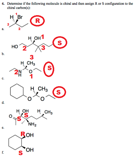 Determine if the following molecule is chiral and then assign R or S configuration to the chiral carbon(s): 4. H Br a. 2 H OH