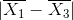 |\overline{X_{1}} - \overline{X_{3}}|
