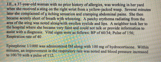J.E., a 37-year-old woman with no prior history of allergies, was working in her yard when she received a sting on the right