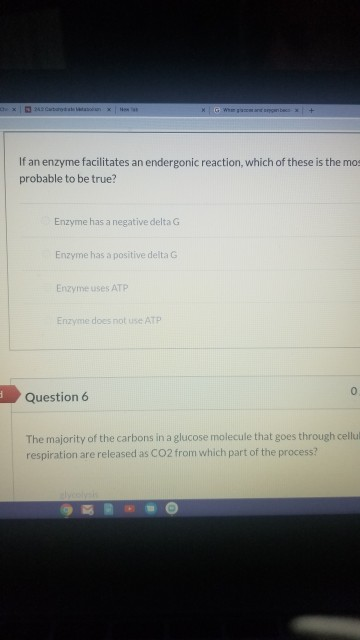 GW obec + If an enzyme facilitates an endergonic reaction, which of these is the mos probable to be true? Enzyme has a negati