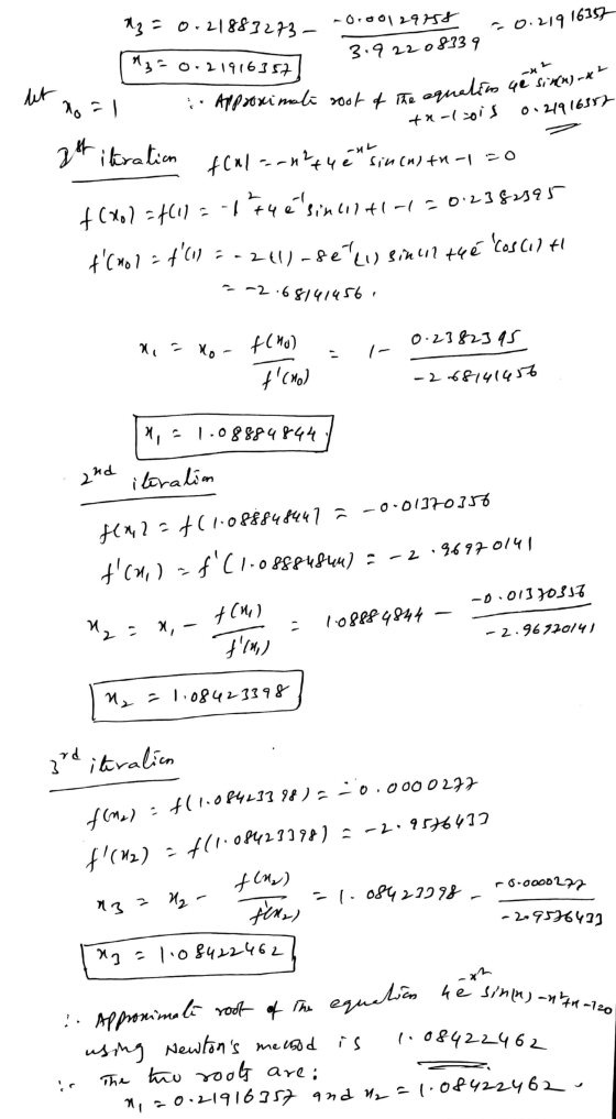 -0.219.16357 3.92208139 13 = 0.21883273– -0.00129758 3=0.21916357 No al - Approximate root of the -22 ut equation 4e sin(n)