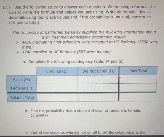 17.) Use the following study to answer each question. When using a formula, be sure to write the formula and values you are u