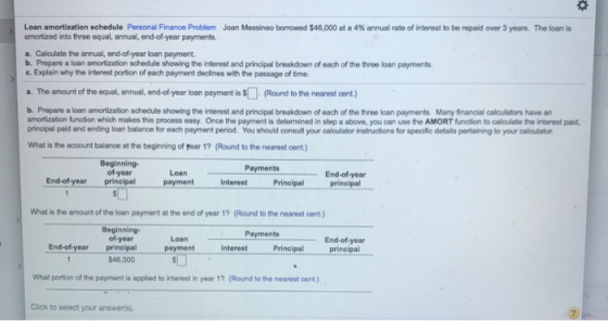 Loan amortization schedule Personal Finance Problem Joan Messineo borrowed $46,000 at a 4% annual rate of interest to be repa