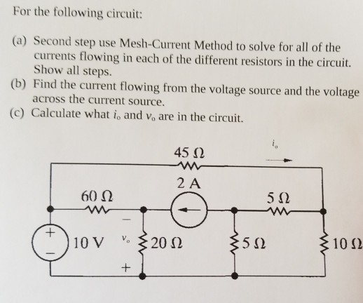 For the following circuit: (a) Second step use Mesh-Current Method to solve for all of the currents flowing in each of the di
