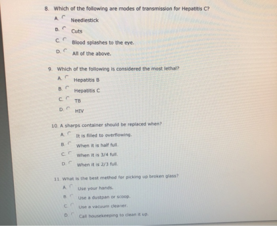 8. Which of the following are modes of transmission for Hepatitis C? A Needlestick B. Cuts C D. Blood splashes to the eye. A