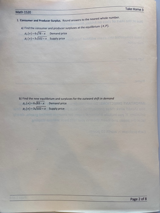Take Home 3 Math 1520 1. Consumer and Producer Surplus. Round answers to the nearest whole number. a) Find the consumer and p