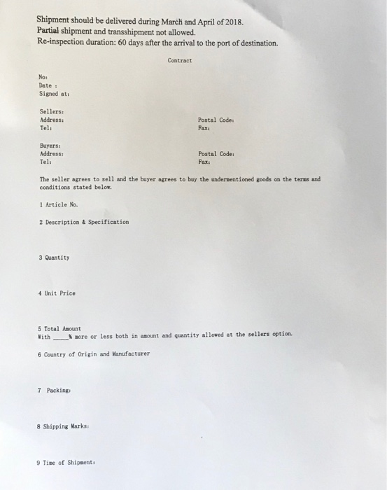 Shipment should be delivered during March and April of 2018. Partial shipment and transshipment not allowed. Re-inspection du