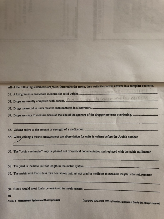 All of the following statements are false. Determine the errors, then write the correct answer in a complete sentence, 51. A