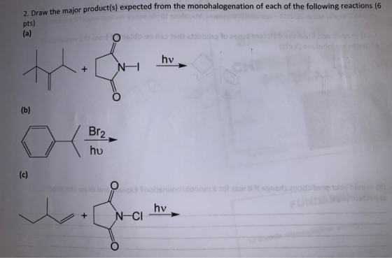 maior product(s) expected from the monohalogenation of each of the following reactions (6 pts) (a) mol O do 90 na tubong to t