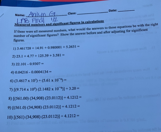 Name: Anilun G.._class: Date: LAB inal 1/2 Measured numbers and significant figures in calculations - Mese were all measured