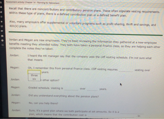 Assessment activity: Chapter 14 - Planning for Retirement Recall that there are noncontributory and contributory pension plan