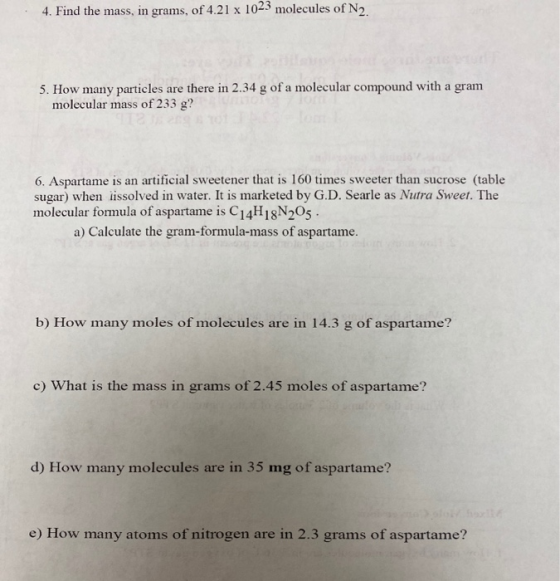 4. Find the mass, in grams, of 4.21 x 1023 molecules of N2 5. How many particles are there in 2.34 g of a molecular compound