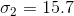 \sigma_2= 15.7