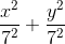 \frac{x^2}{7^2}+\frac{y^2}{7^2}