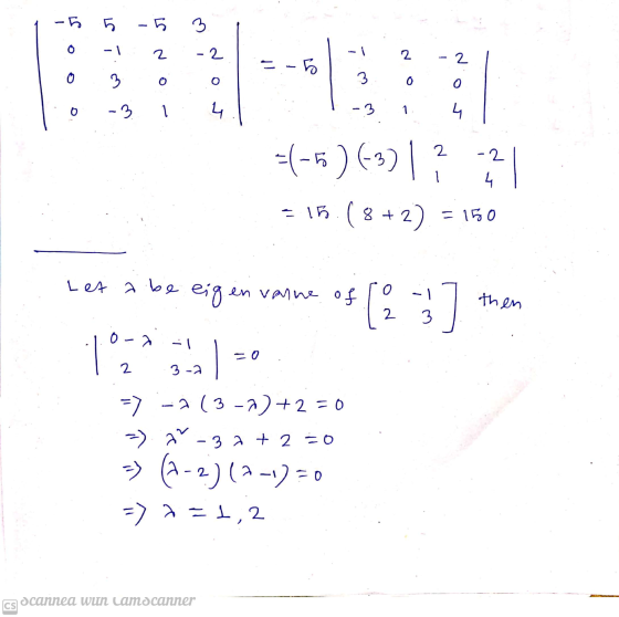 -5 5 5 3 0 - 1 2 -2 ---23:27 o 3 O -3 1 4 4 =(-5) (-3) | ? 2 15. (8 8 +2 :+2) = 150 Let a be eig en vanne of then -1 =0 3-a o
