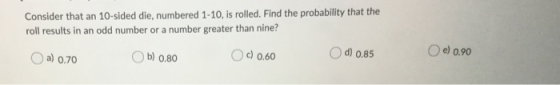 Consider that an 10-sided die, numbered 1-10, is rolled. Find the probability that the roll results in an odd number or a num