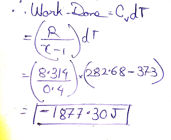 Work Done = C, dT (8:314-232-68 – 373) 1877.30 J7
