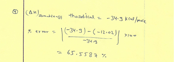 (AH) eaction as thosutical = -34.9 kcal/more 7 error = 1% error = 1(-34.9)-(-12.02) / xos -34.9 M100 = 65.5587 %