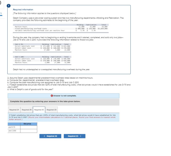 Required Information The foilowing information applies to the questions displayed below. NI Delph Company uses a job-order co