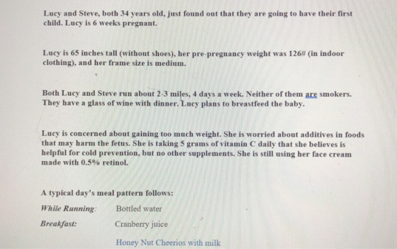 Lucy and Steve, both 34 years old, just found out that they are going to have their first child. Lucy is 6 weeks pregnant. Lu