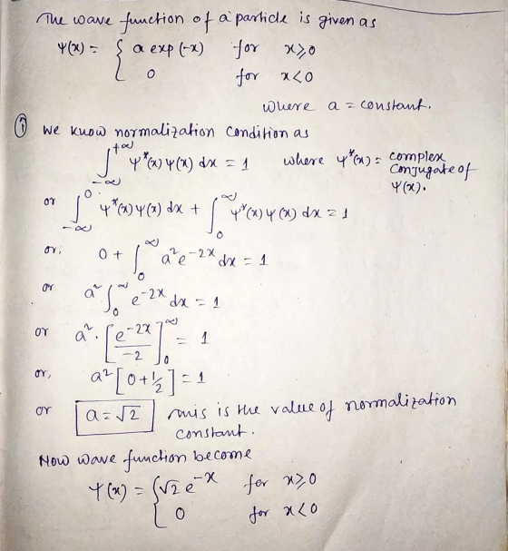 O 0 The wave function of a particle is given as Y) = a exp (-x) for no for xro where a = constant. We know normalization cond