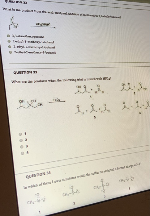 QUESTION 32 What is the product from the acid-catalyzed addition of methanol to 22-diethylomirane? CH3OHH 3,3-dimethoxypentan