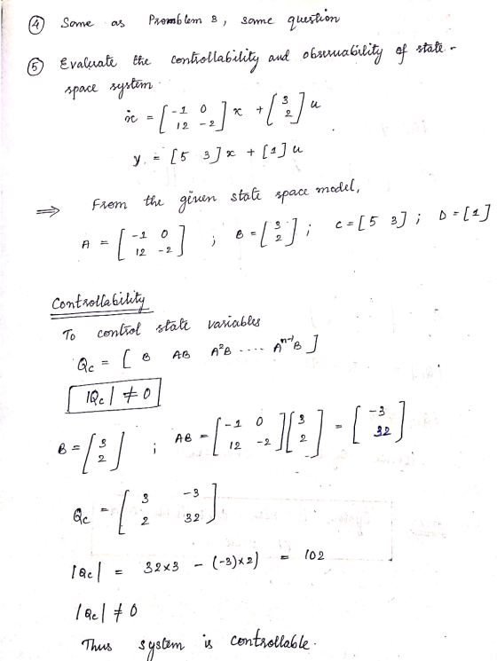 @ © Some as promb lem 3, some question Evaluate the controllability and obseruability of state - space system we = ( 2 )* +(]